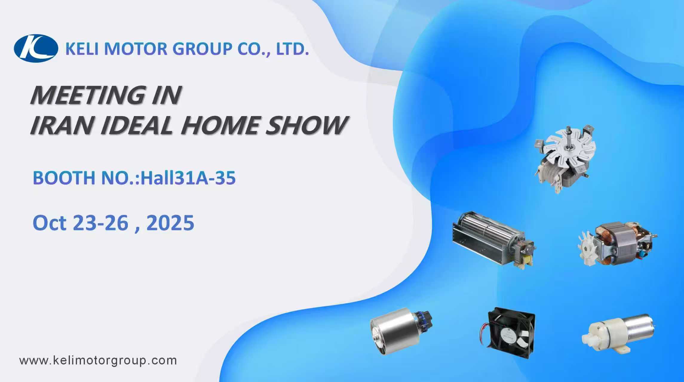 Meet KELI MOTOR at the Iran Ideal Home Show!